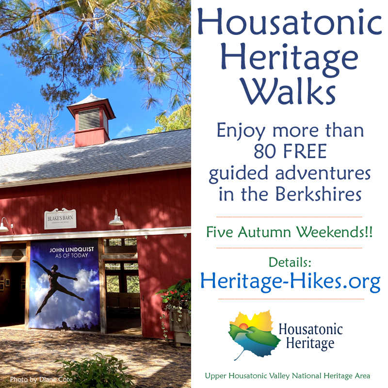 Promotional flyer for Housatonic Heritage Walks. The left side shows a red barn with a poster of a dancer and the sign “Blake’s Barn.” The right side text reads: “Housatonic Heritage Walks. Enjoy more than 80 FREE guided adventures in the Berkshires. Five Autumn Weekends!! Details: Heritage-Hikes.org.” Includes the Housatonic Heritage logo and “Upper Housatonic Valley National Heritage Area.”