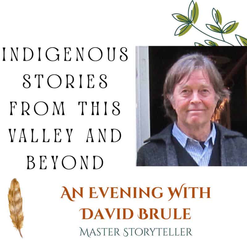 Event poster featuring David Brule with text “Indigenous Stories from this Valley and Beyond: An Evening with David Brule, Master Storyteller.”