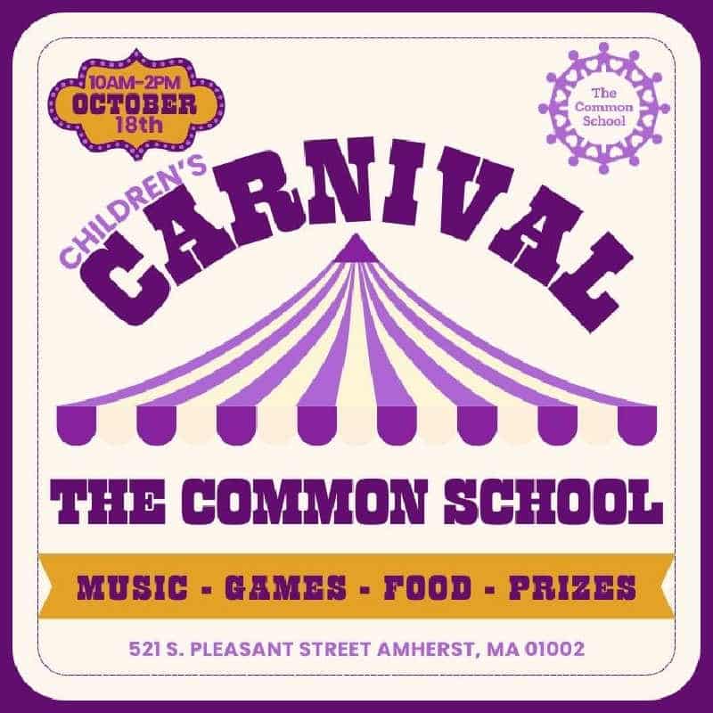 Flyer for The Common School Children’s Carnival on October 18, 10 a.m.–2 p.m. in Amherst, MA, featuring music, games, food, and prizes.