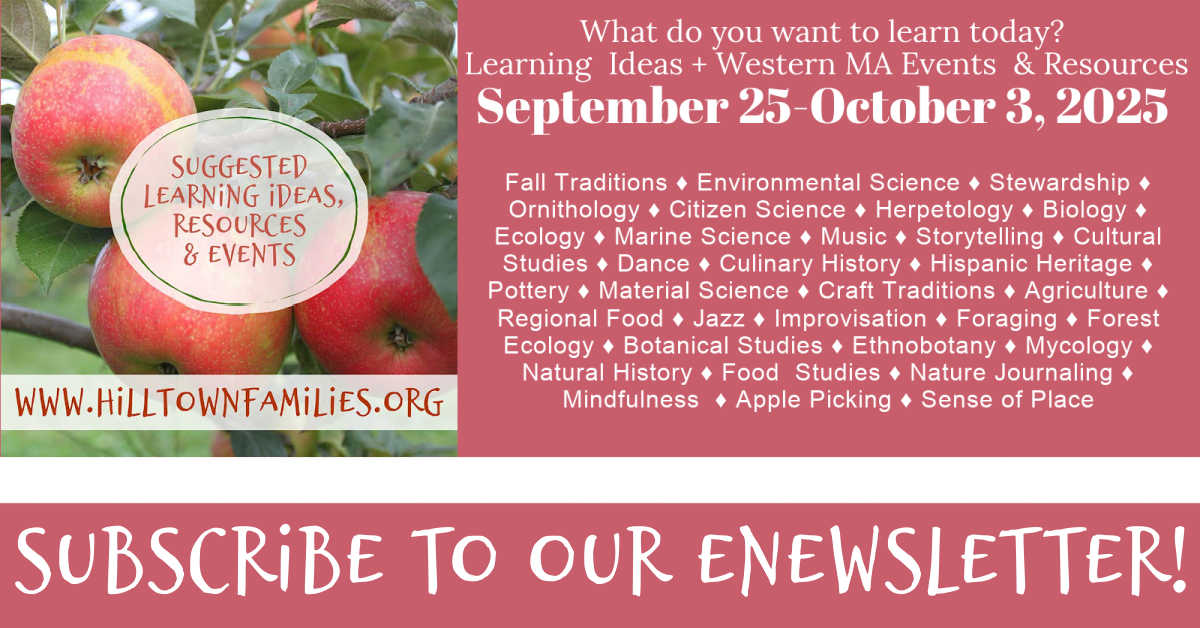 Promotional graphic for Hilltown Families listing suggested learning ideas, resources, and events for September 25–October 3, 2025, featuring apples on a tree and topics such as environmental science, storytelling, cultural studies, foraging, and apple picking, with a call to subscribe to the eNewsletter.