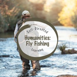 Person fly fishing in a river at sunset, wearing waders and gear, with the text 'Self-Directed Learning Humanities: Fly Fishing' overlaid in a circular design.