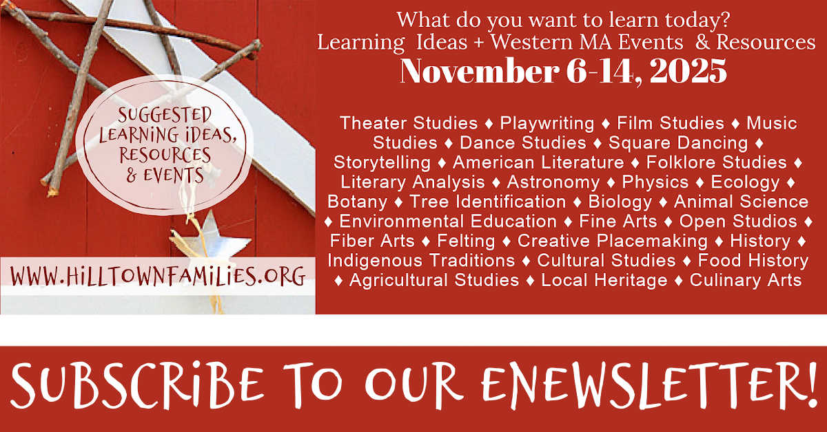 Western Massachusetts Events November 6–14, 2025 weekly guide from Hilltown Families featuring learning ideas in theater, science, arts, and local culture, with a red barn background and rustic star made of twigs.